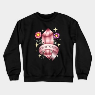 focus on the positive Crewneck Sweatshirt